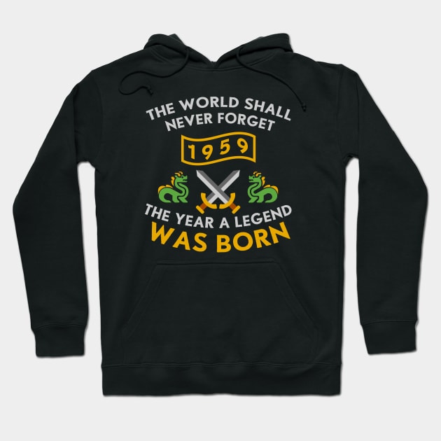 1959 The Year A Legend Was Born Dragons and Swords Design (Light) Hoodie by Graograman